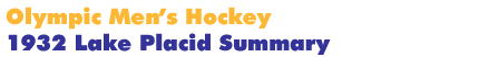 1932 Lake Placid  Men's Hockey Summary