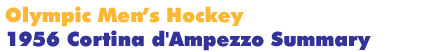 1956 Cortina d'Ampezzo Men's Hockey Summary