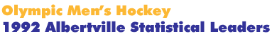 1992 Albertville Men's Hockey Statistical Leaders
