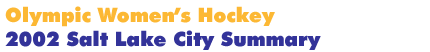 2002 Salt Lake City Women's Hockey Summary