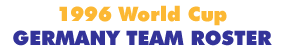 1996 World Cup Germany Team Roster