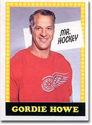 Gordie Howe - "Mr. Hockey"
